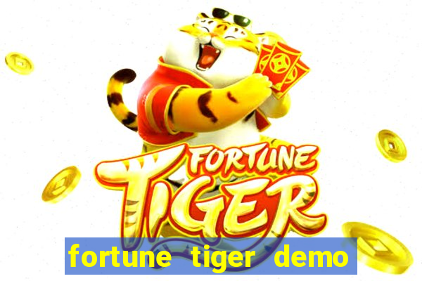 fortune tiger demo dinheiro infinito